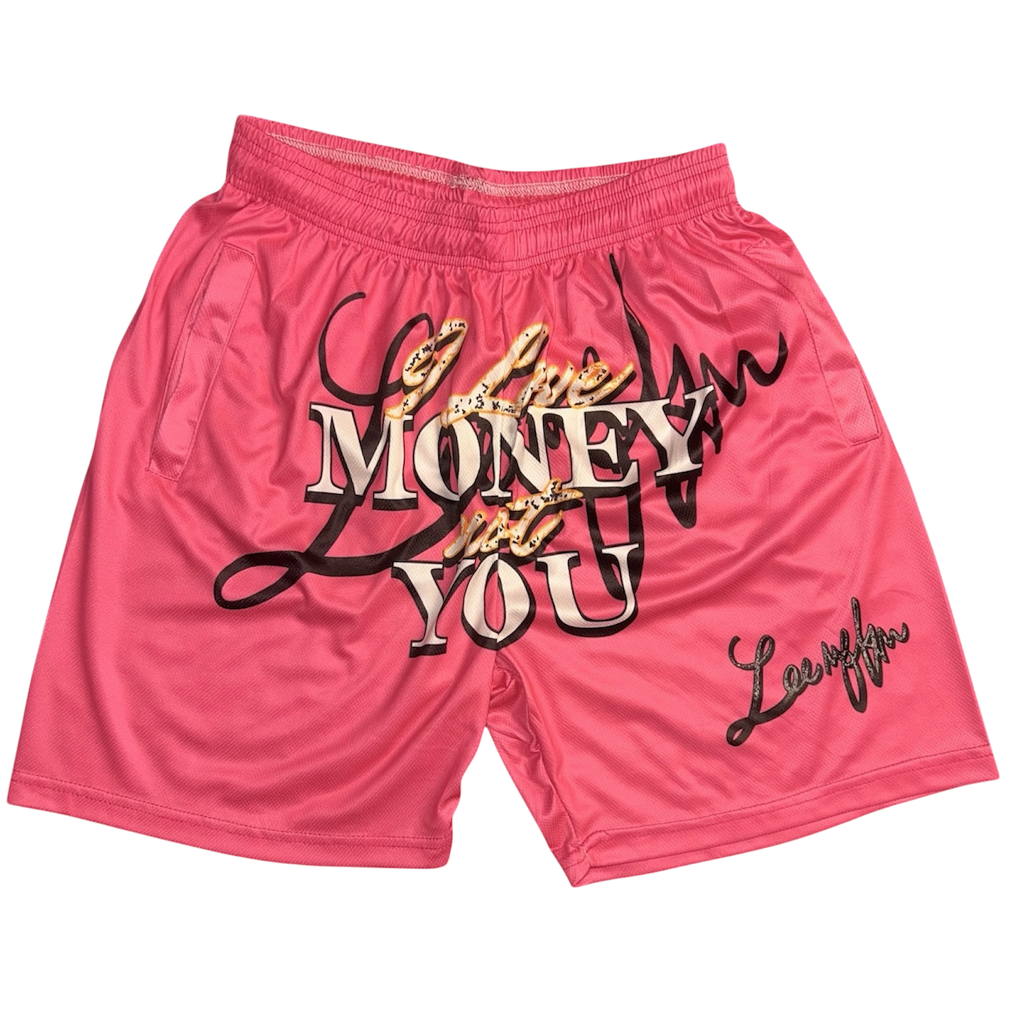 I Love Money, Not You Pink Shorts