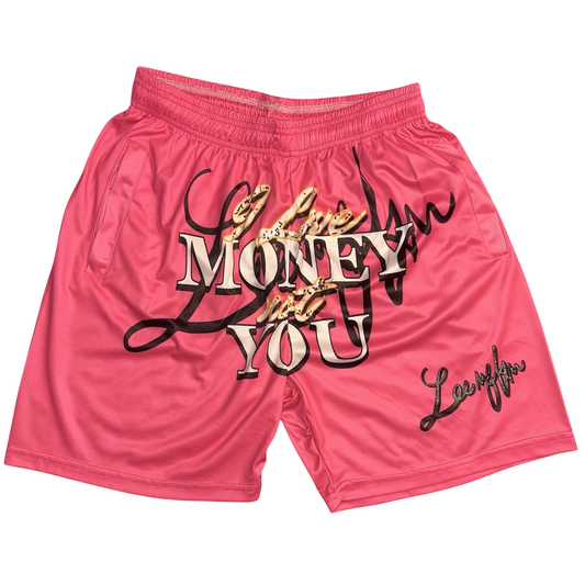 I Love Money, Not You Pink Shorts