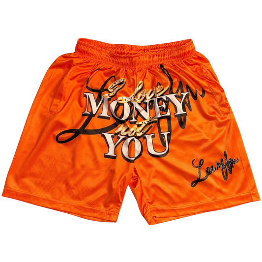 I Love Money, Not You Orange Shorts